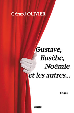 Gustave, Eusèbe, Noémie et les Autres…